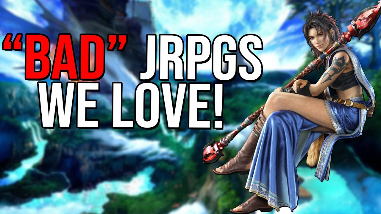 &ldquo;BAD&rdquo; JRPGS That Are ACTUALLY Good! ft. JRPG Youtubers