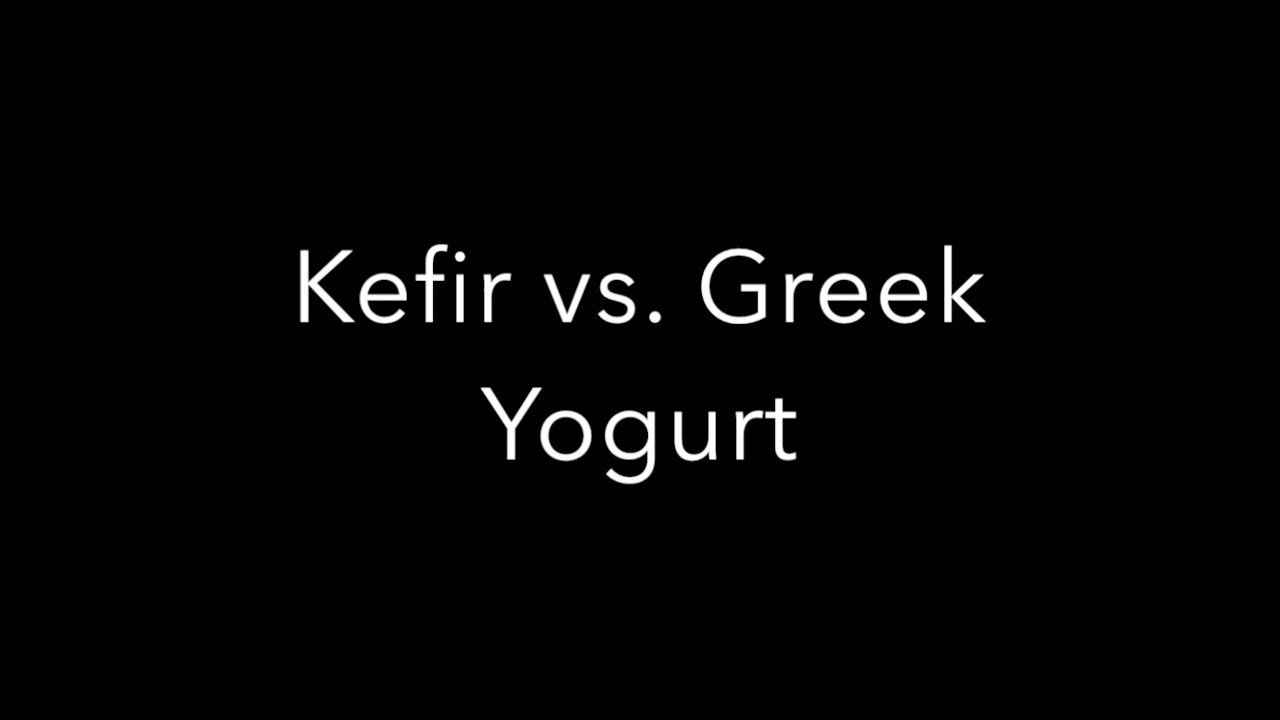 Kefir vs. Greek Yogurt