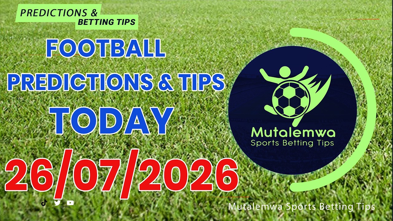 FOOTBALL TODAY PREDICTIONS 26/07/2026|SOCCER PREDICTIONS|BETTING TIPS, #betting@sports betting tips