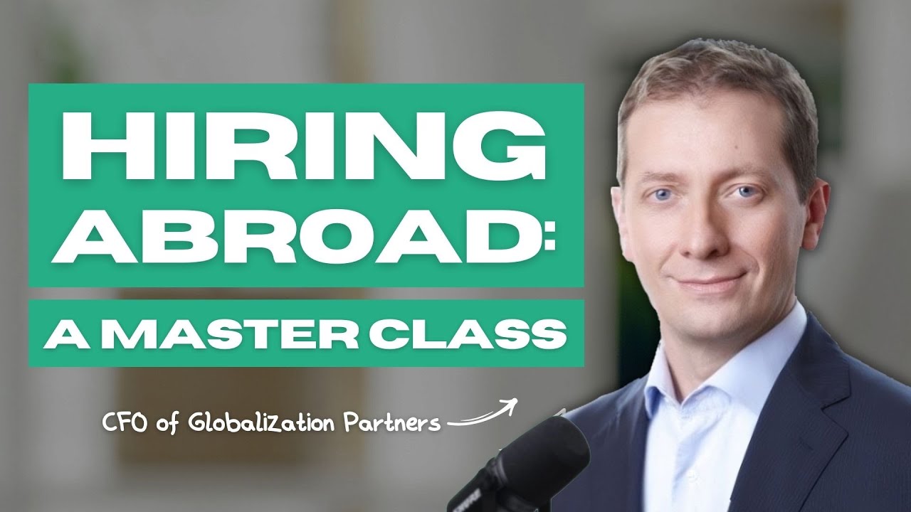 A CFO's Masterclass in Hiring Abroad With Simone Nardi of Globalization Partners