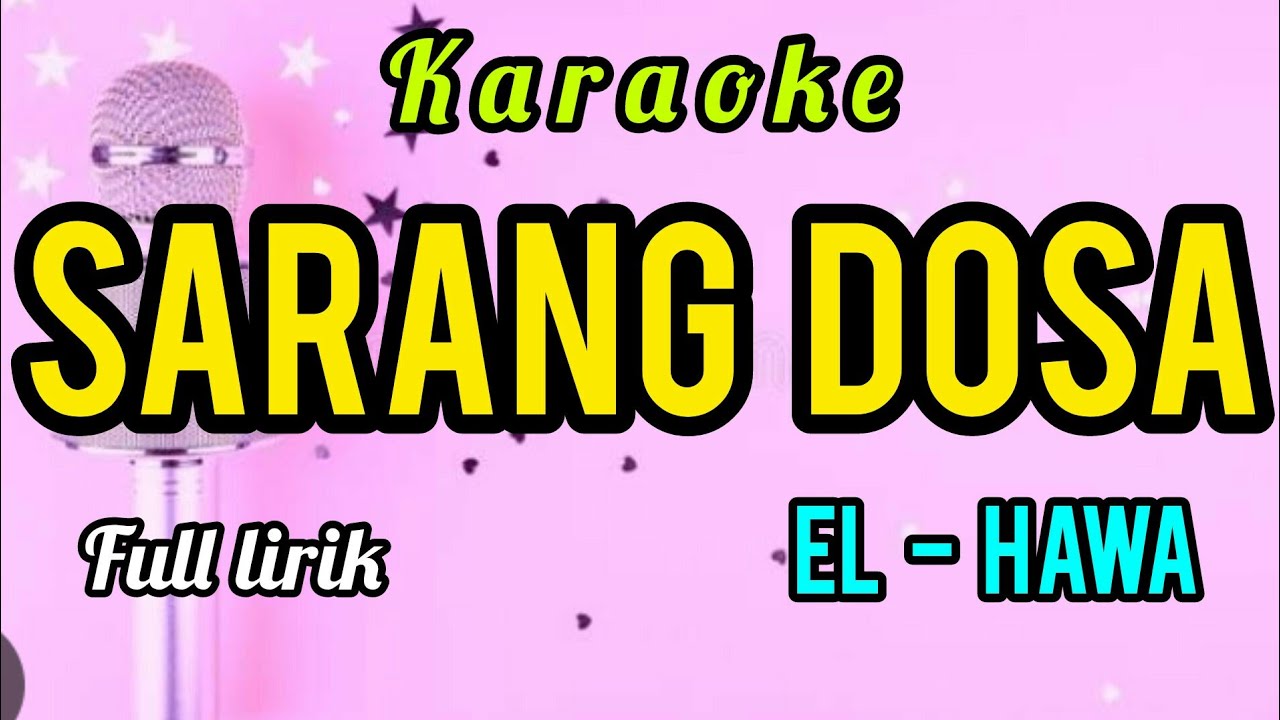 Karaoke SARANG DOSA El - hawa full lirik berjalan