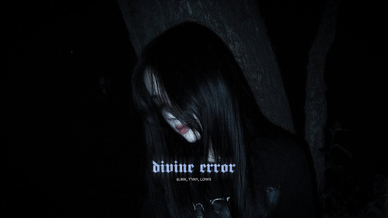 $LMK, T'1NY, LOWX  -  DIVINE ERROR