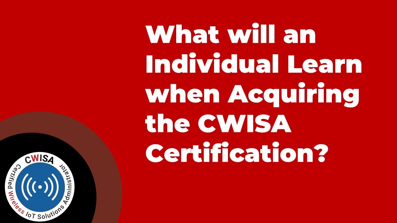 What will an Individual Learn when Acquiring the CWISA Certification?