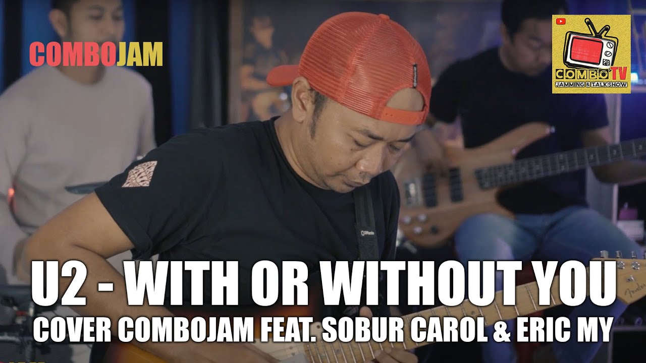 U2 - WITH OR WITHOUT YOU (COVER) SOBUR CAROL FEAT COMBOJAM