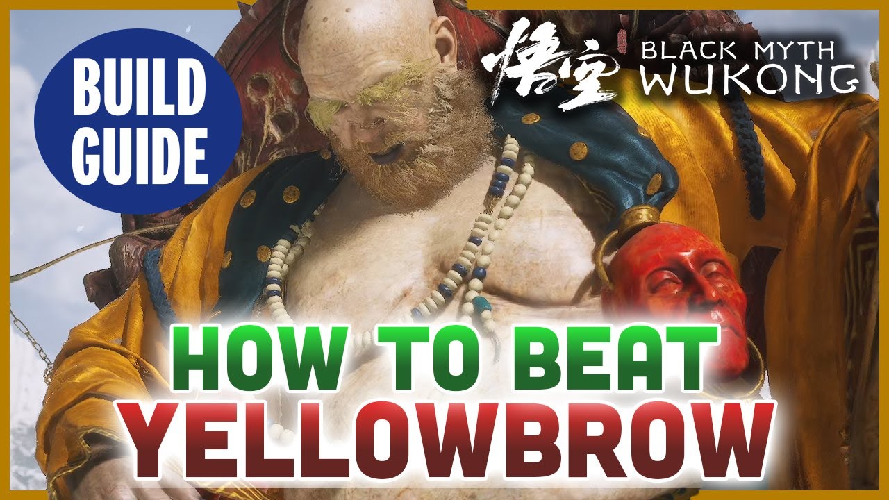 How to beat YELLOWBROW Boss (Final Stage) in Black Myth Wukong - Fight & Build Guide