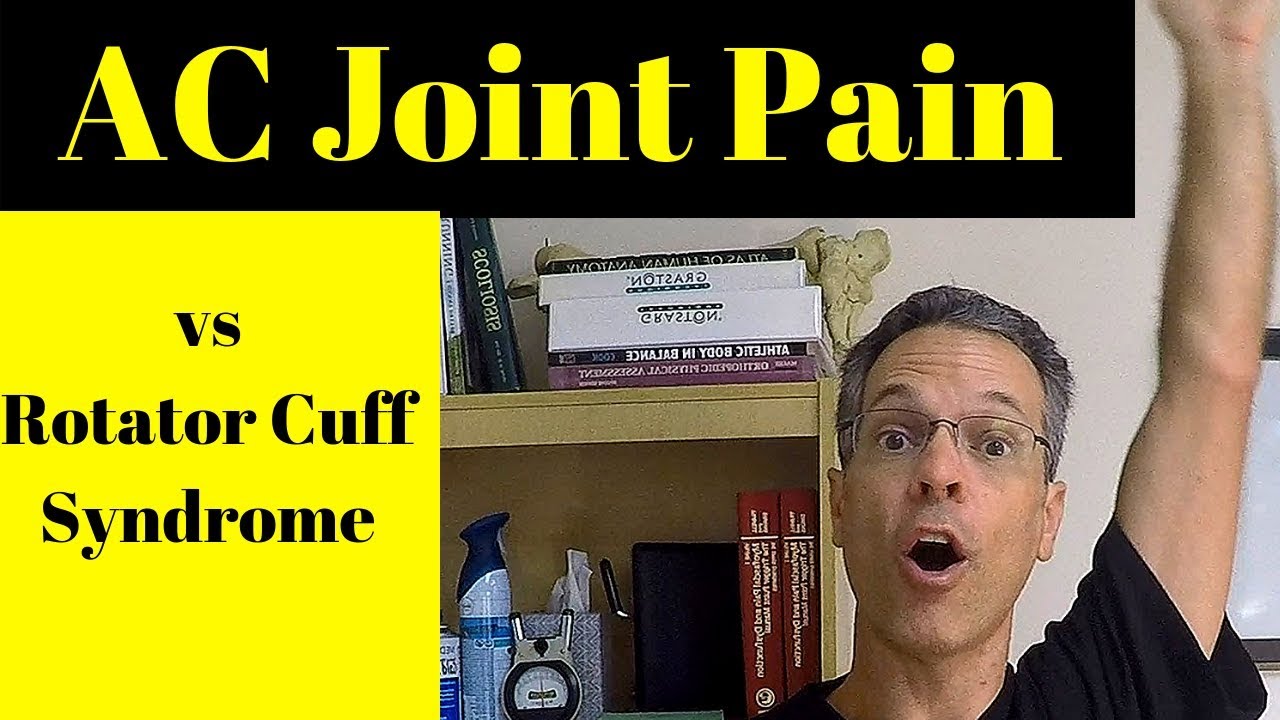 AC Joint Pain vs Rotator Cuff Syndrome