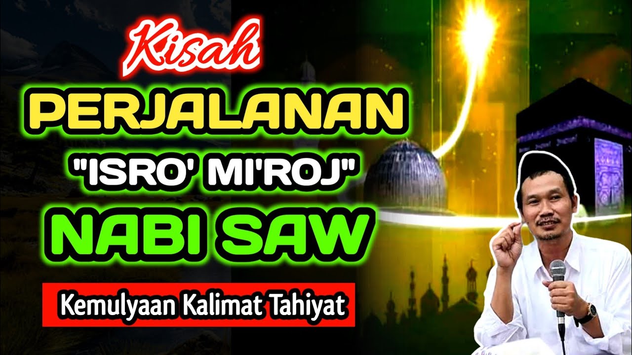 Kisah Perjalanan Isro' Mi'roj Nabi SAW, Kemulyaan Kalimat Tahiyat‼️Kajian Gus Baha