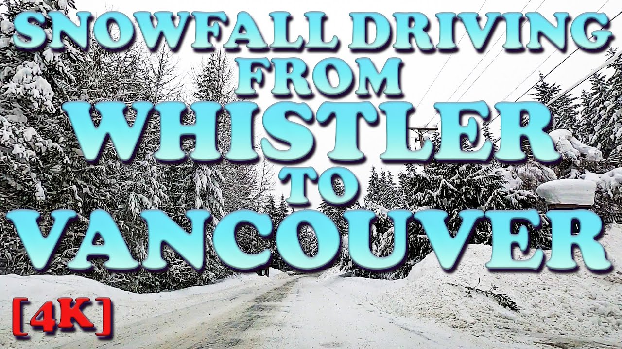 Snowfall Driving from Whistler to Vancouver on January 4, 2022 [4K] Time-lapse