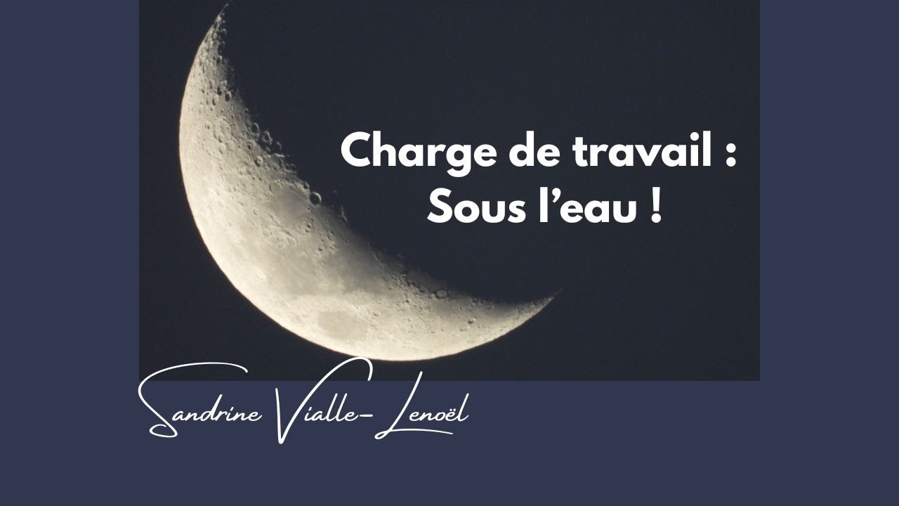Charge de travail : Sous l'eau !