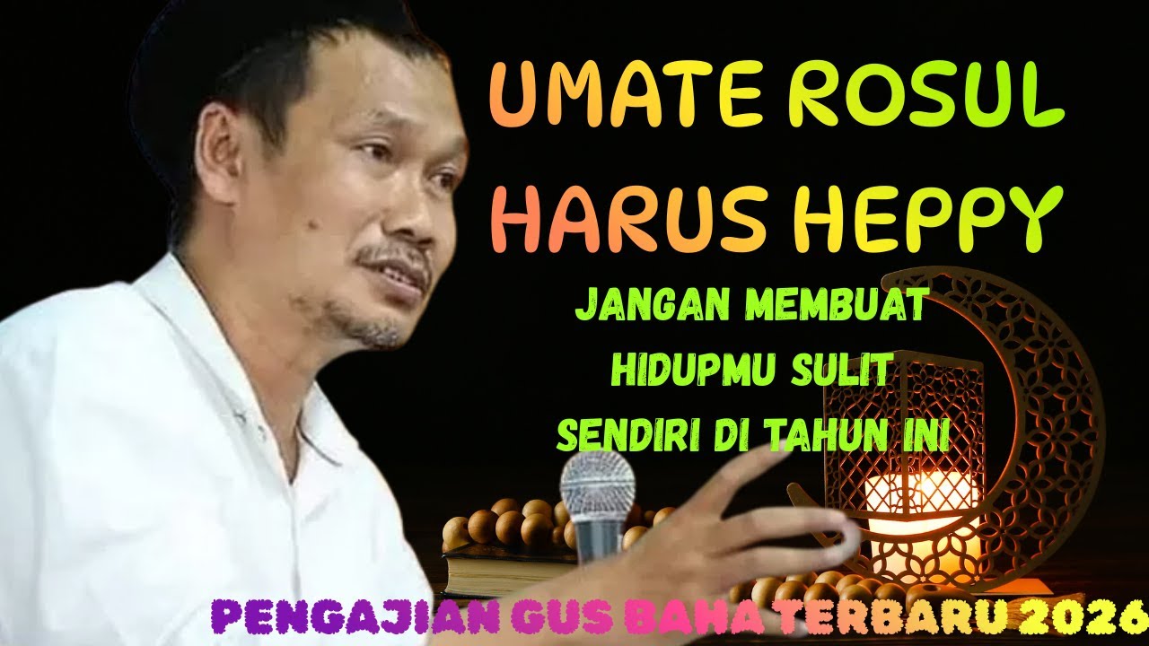 Gus Baha - JANGAN MEMBUAT HIDUPMU SULIT SENDIRI DI TAHUN INI#ngajigusbaha