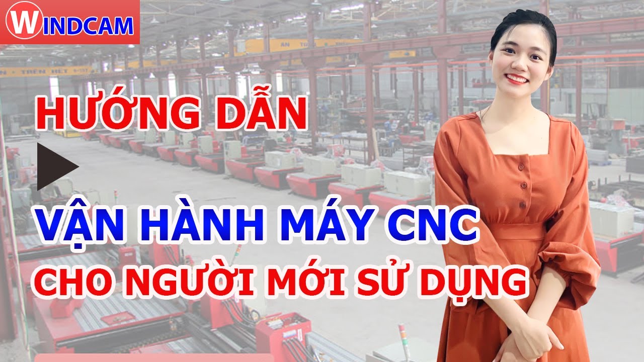 HƯỚNG DẪN VẬN HÀNH MÁY CNC TẠI NHÀ – CHO NGƯỜI CHƯA TỪNG SỬ SỤNG | 0968689988
