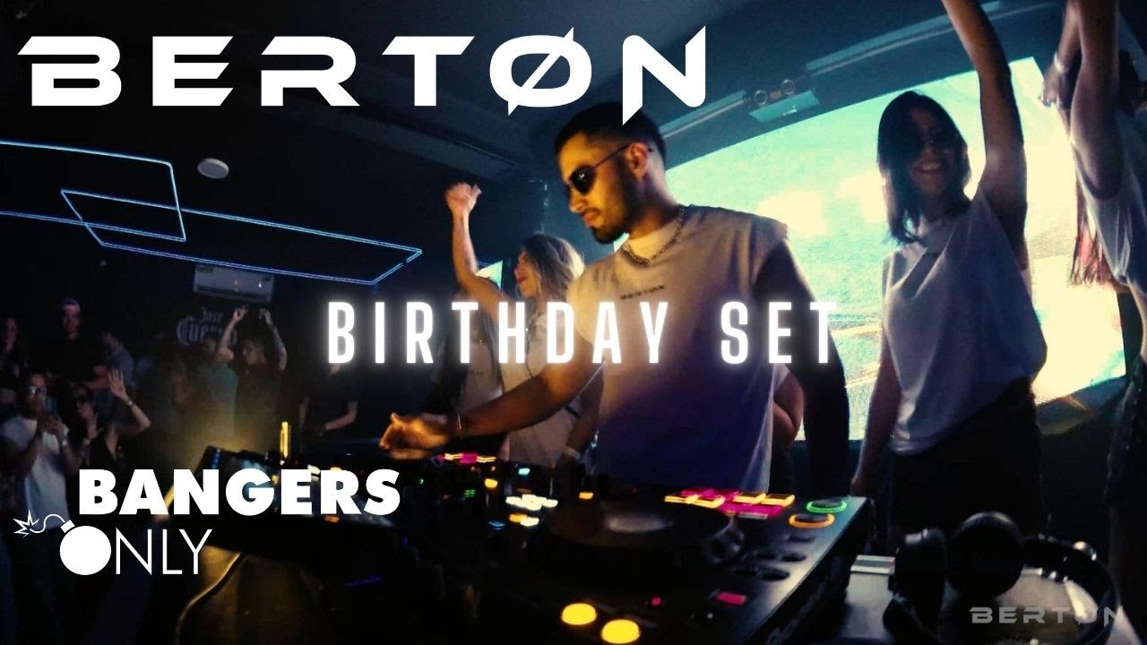 Berton Birthday Set | Bangers Only 26/09/2025