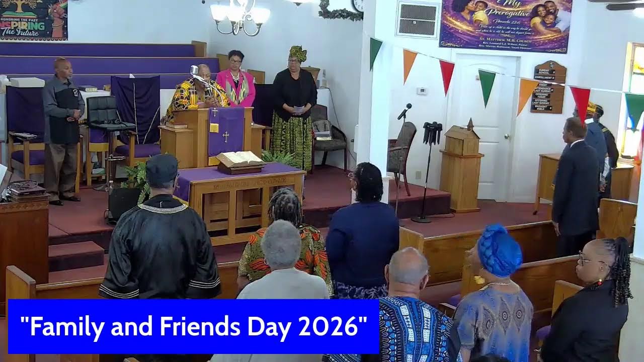 Family and Friends Day, Saint Matthews M.B. Church, Sanford, February 22, 2026