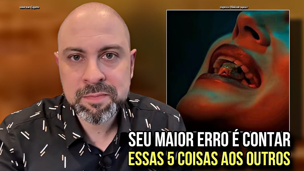SEU MAIOR ERRO É CONTAR ESSAS 5 COISAS AOS OUTROS! pode acabar perdendo - PROFETA VINÍCIUS IRACET
