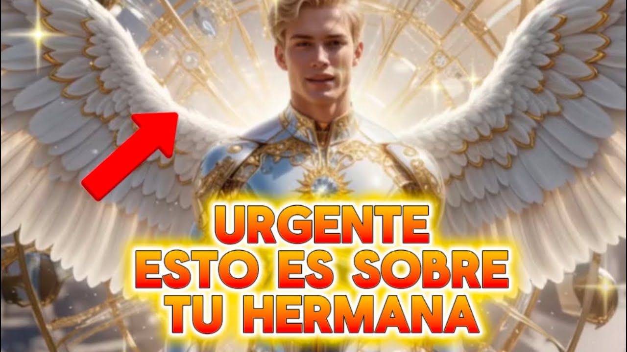 URGENTE 🚨 ESTO ES SOBRE TU HERMANA DE SANGRE