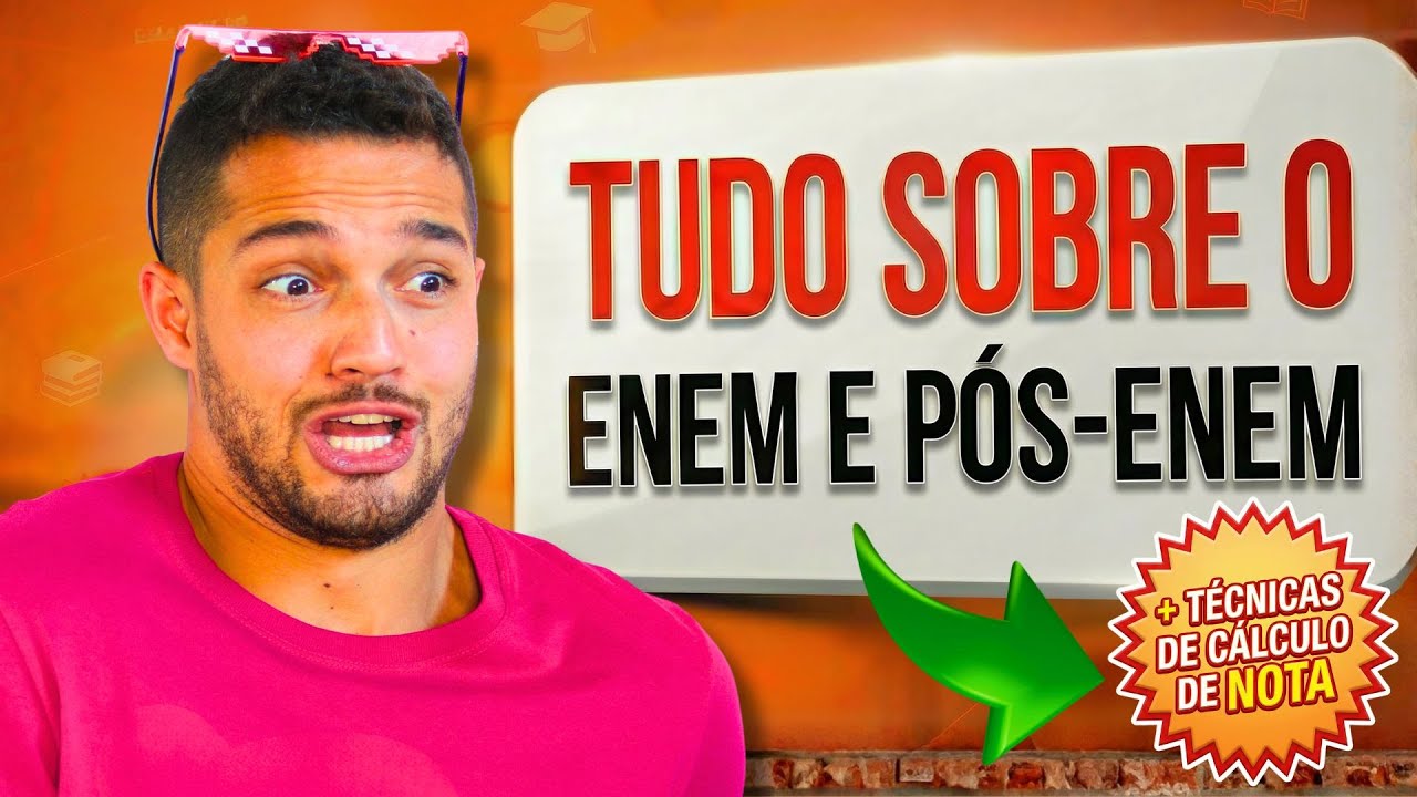 Tudo sobre Enem e Pós-enem + como calcular sua nota do ENEM