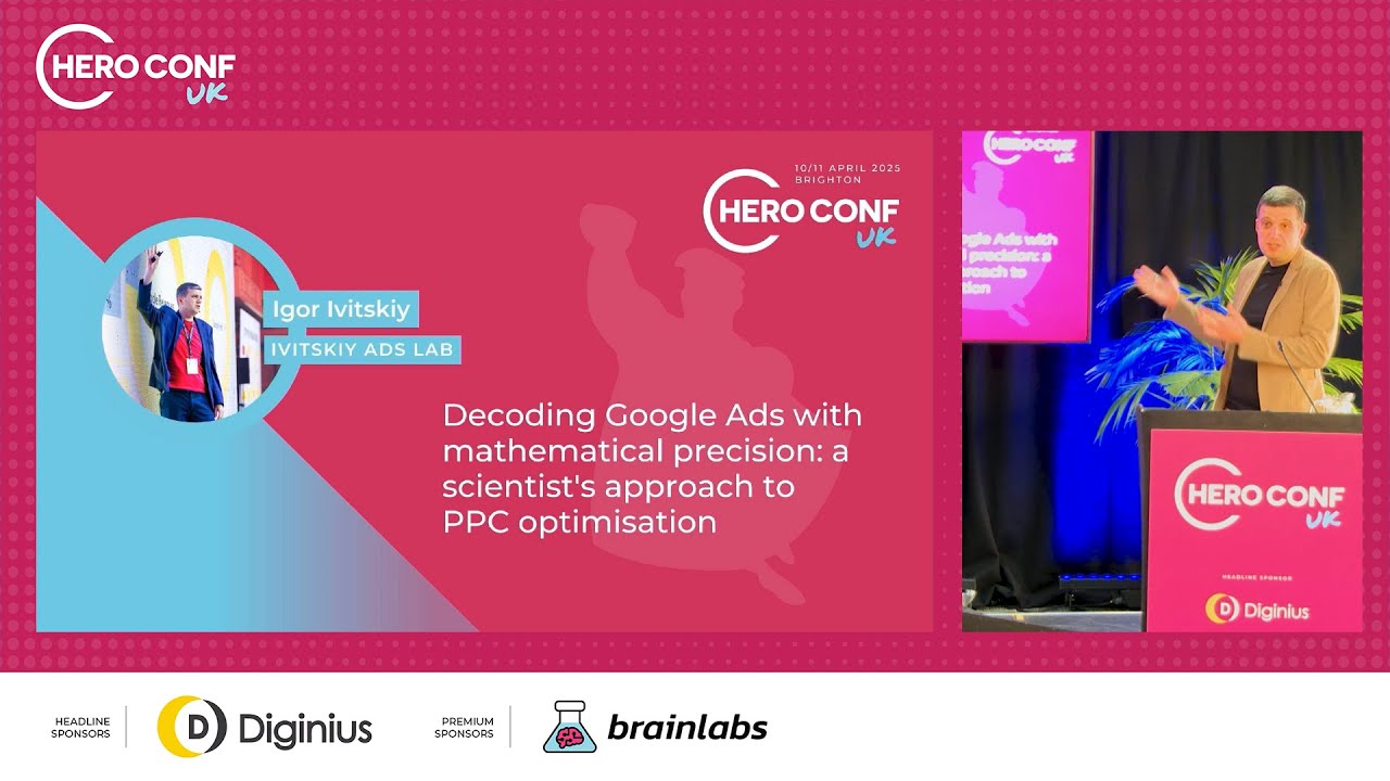A scientist's approach to PPC optimisation - Igor Ivitskiy - Hero Conf April 2025