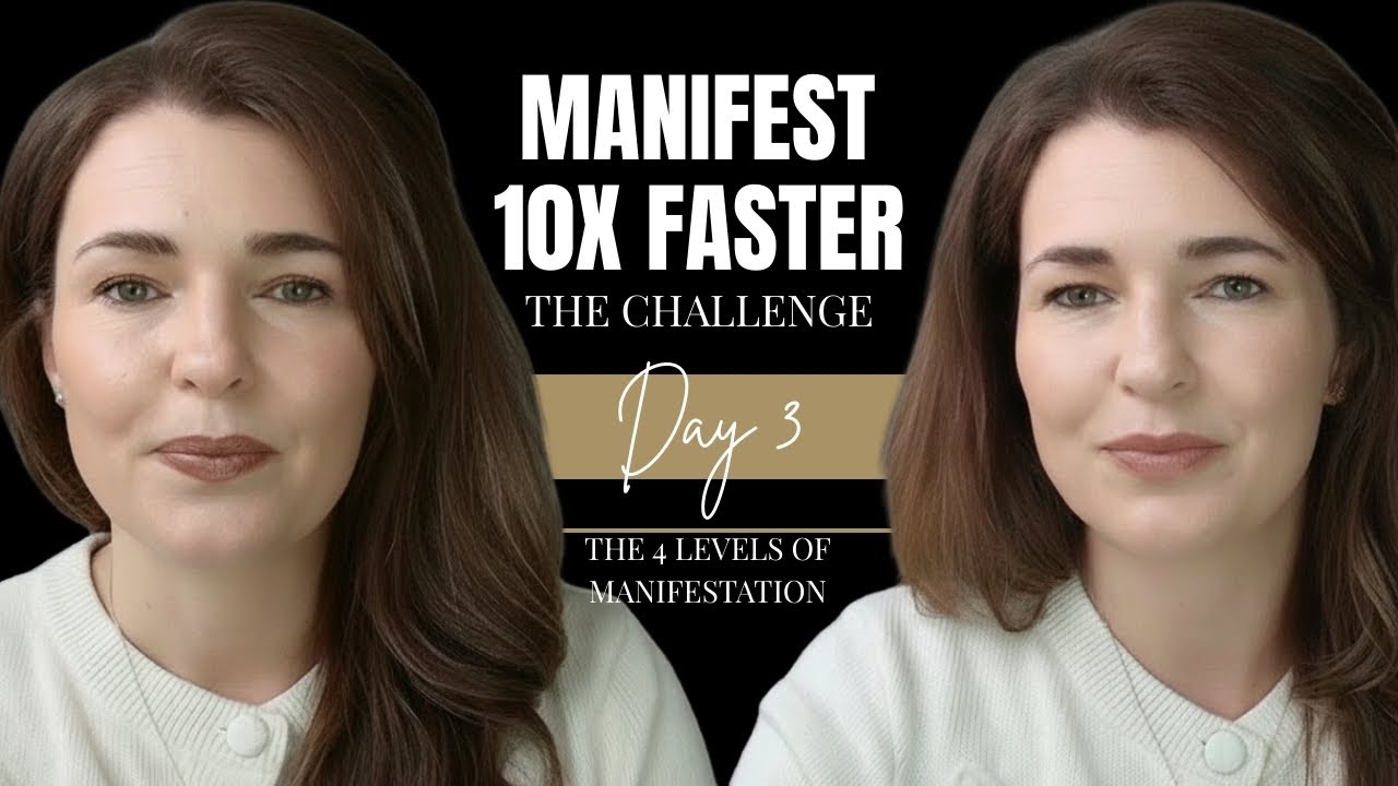 Manifest 10x Faster Challenge - Day 3 The levels of Manifestation