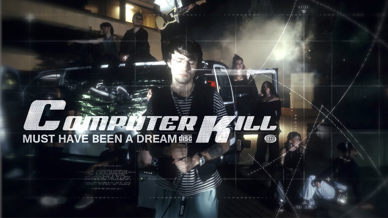 Computer Kill - Must Have Been A Dream (Official Music Video)