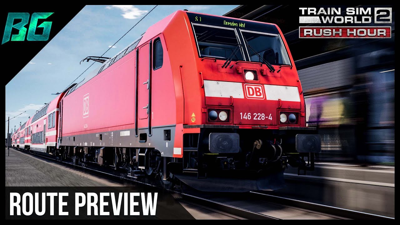 Train Sim World 2: Rush Hour | Riesa - Dresden ROUTE FIRST LOOK PREVIEW