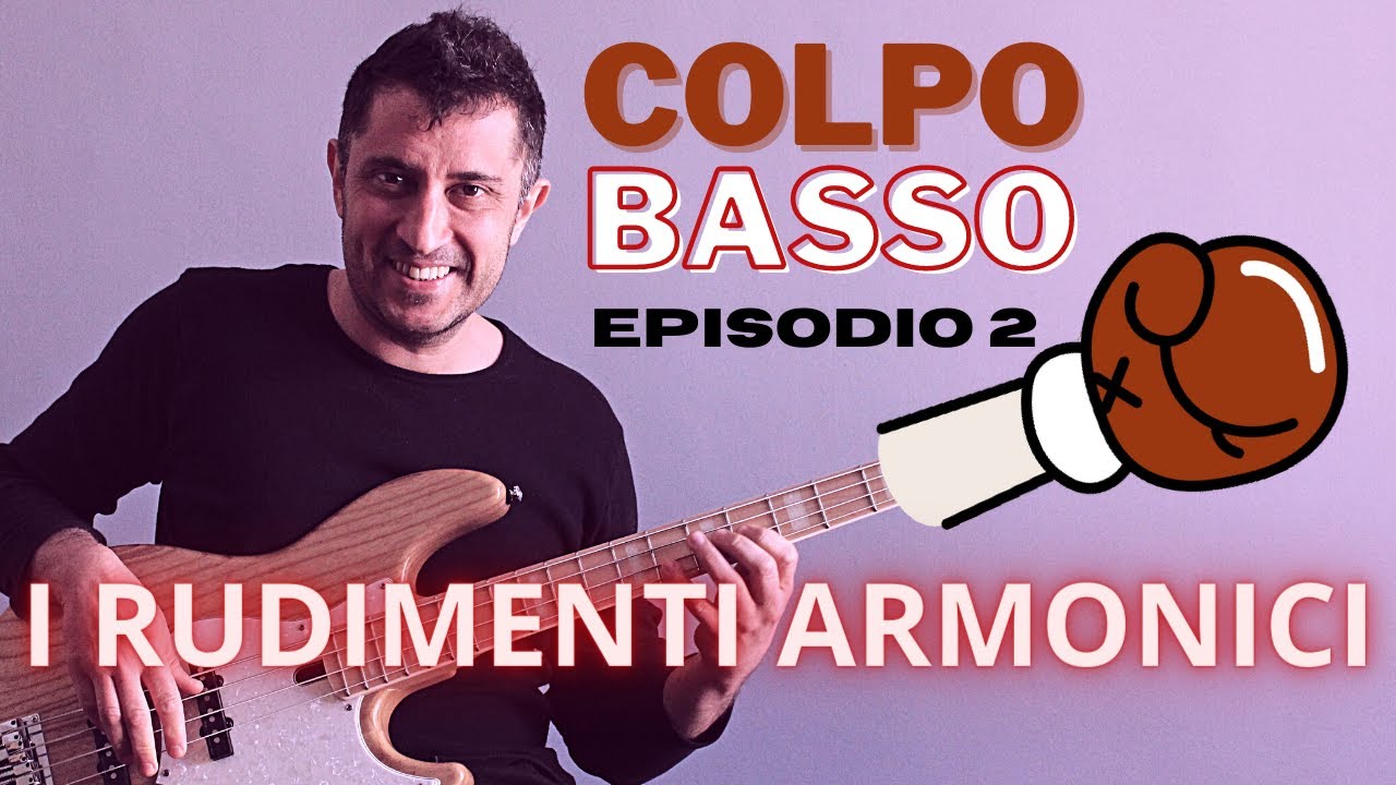 I Rudimenti Armonici | Colpo Basso - Episodio 2 (lezioni di basso elettrico by Ale De Rosa)