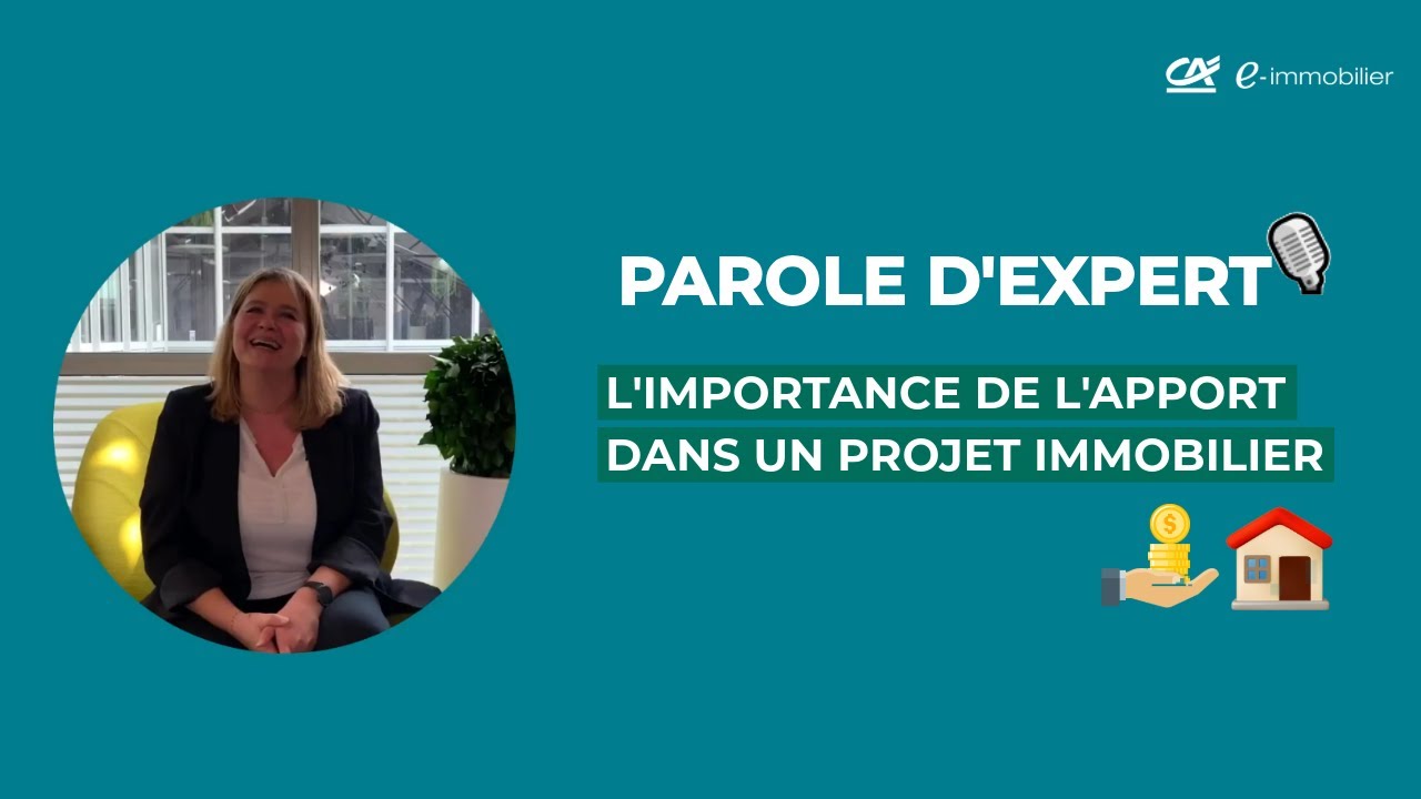 L'importance de l'apport dans un projet immobilier - Parole d'expert 🎙