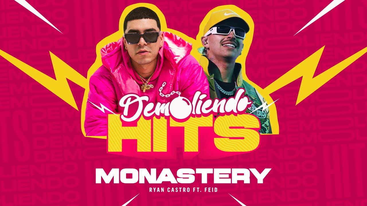 Monastery - Ryan Castro y Ferxxo (Demoliendo hits)