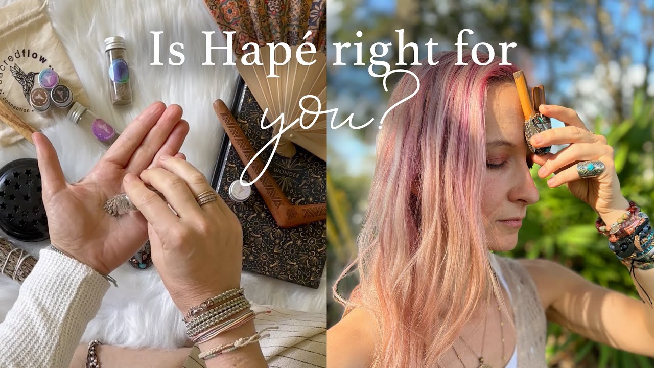 Is Hapé right for you? Who is Hapé for, and what is it for?