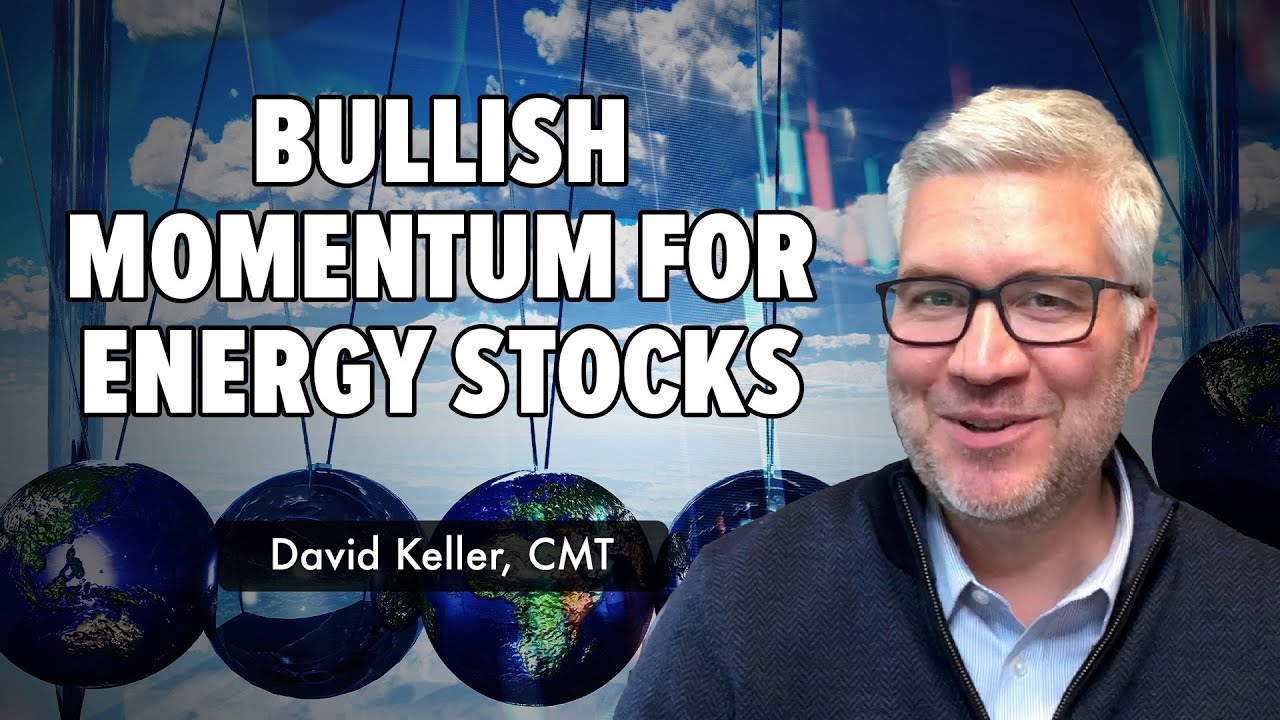 Bullish Momentum for Energy Stocks | David Keller, CMT | The Final Bar (09.13.21)