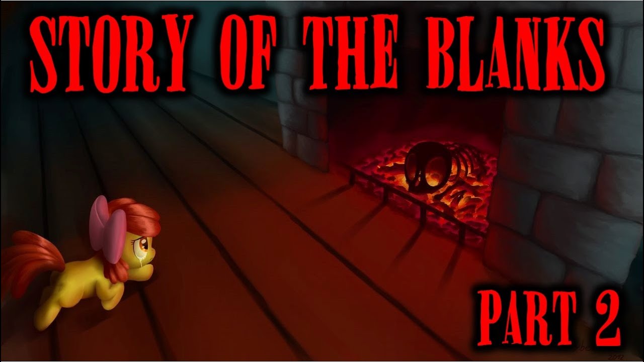 Pony Tales [MLP Fanfic Readings] 'Story of the Blanks: Part 2' (GRIMDARK) - MONTH OF MACABRE
