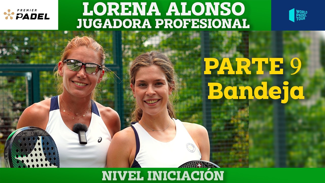 ¿Como hacer la  famosa Bandeja?  - Lorena Alonso Masterclass - Nivel Iniciación
