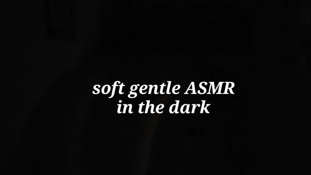 Slow and Gentle ASMR | no talking 🤫 little to no light