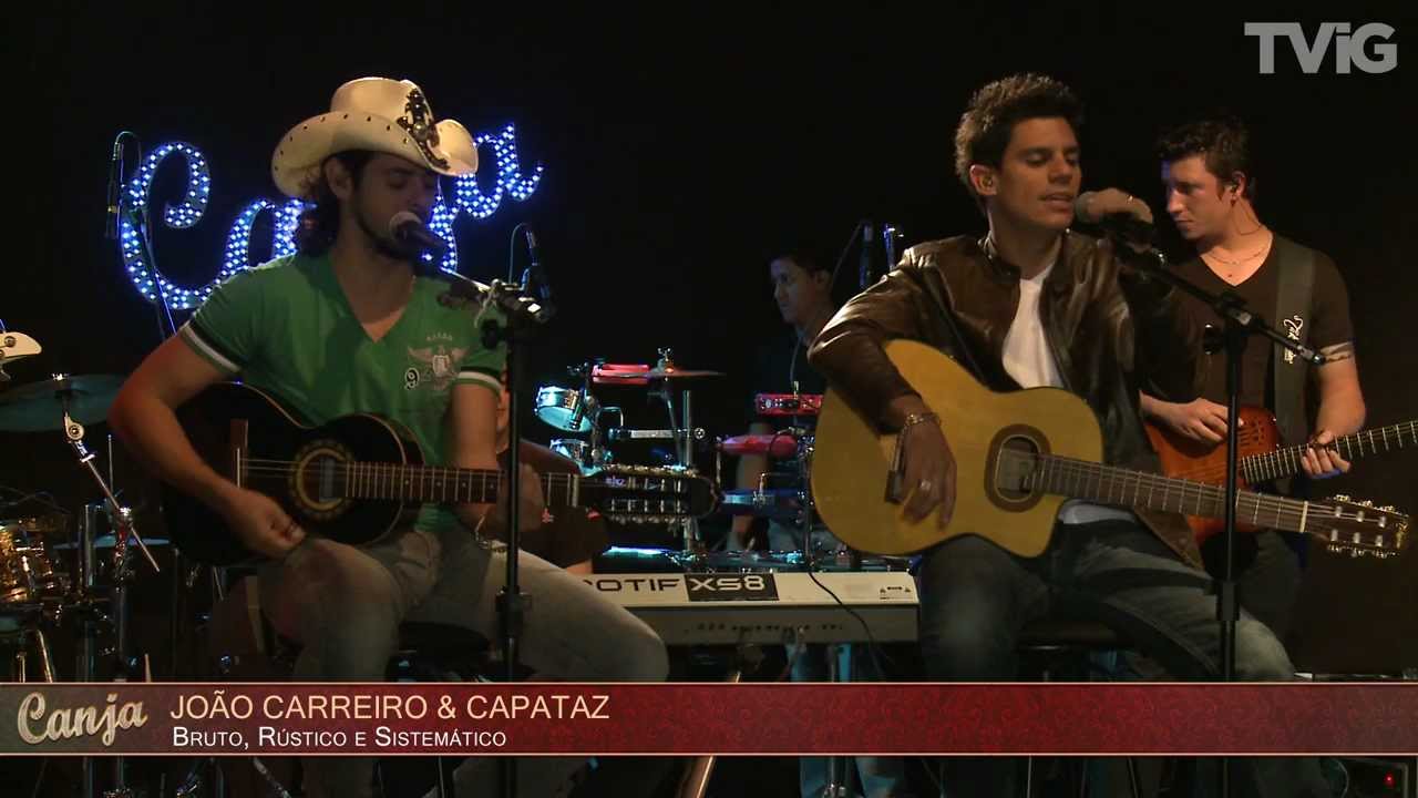 João Carreiro e Capataz - Bruto, Rústico e Sistemático