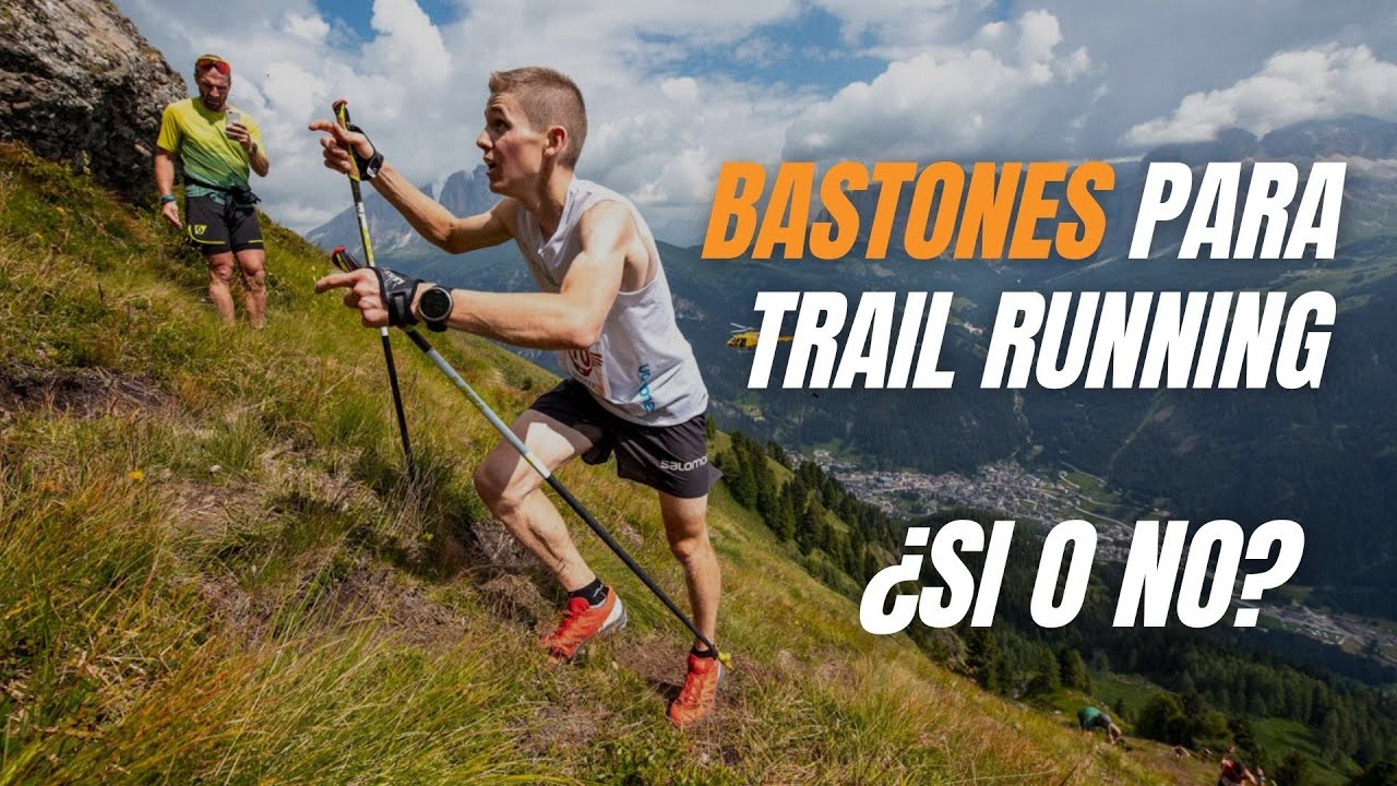 Bastones para Trail Running ¿SI o NO?