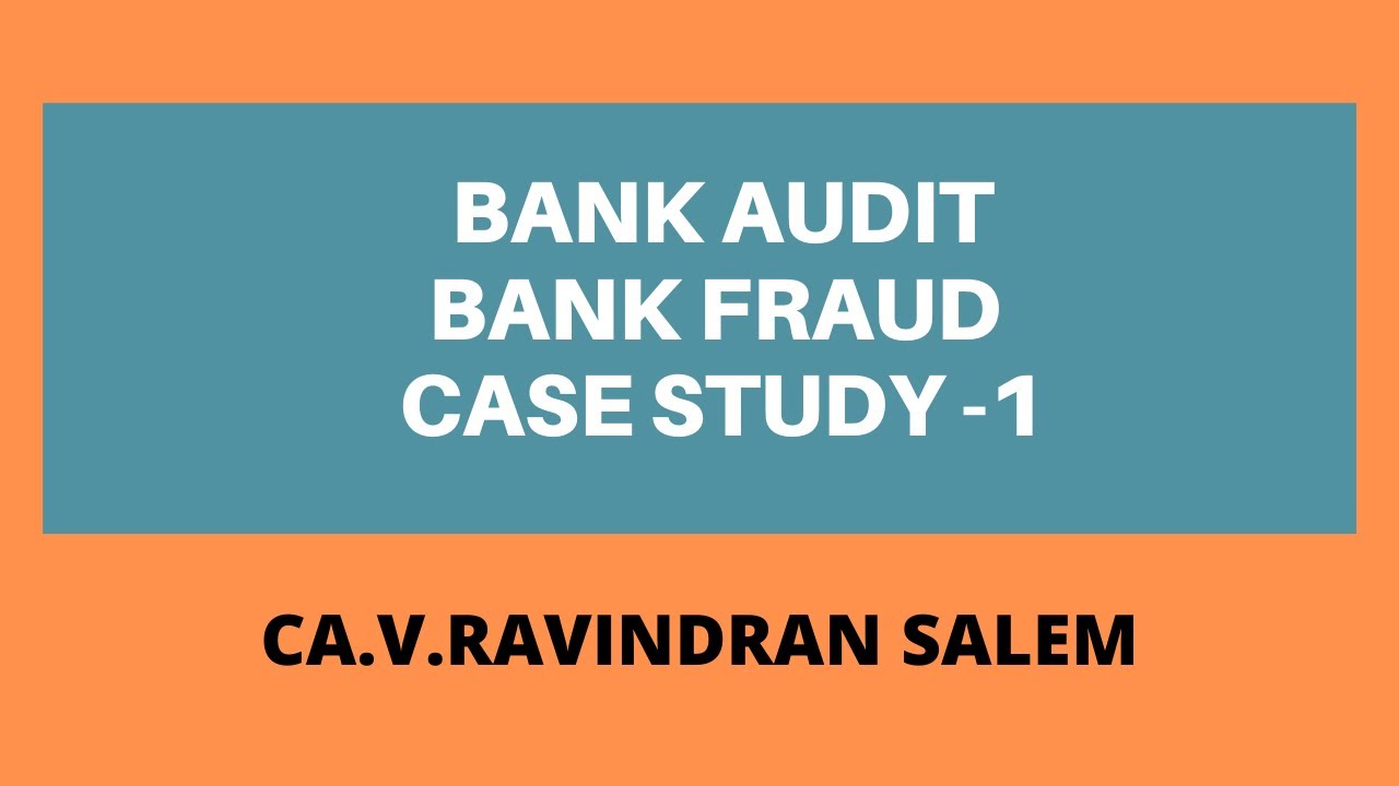 Bank Audit Bank Fraud Case Study 1 Subsidy adjustment
