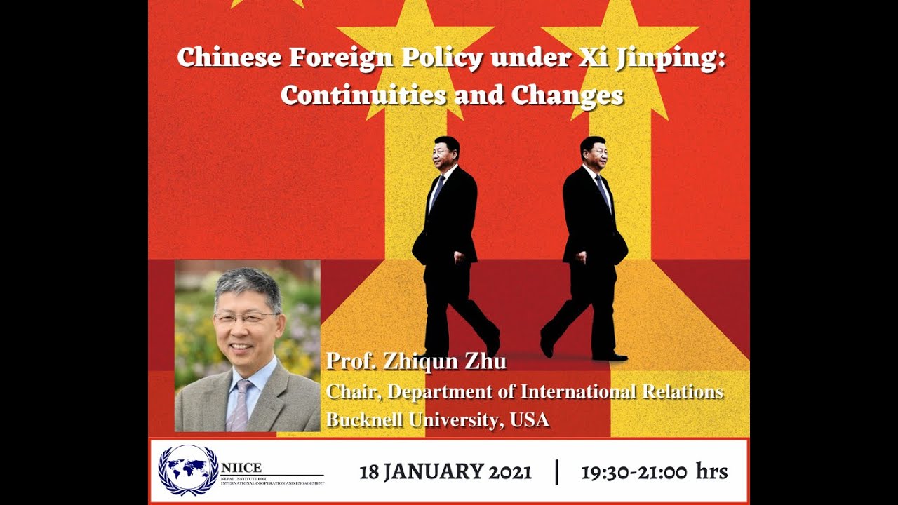 Chinese Foreign Policy under Xi jinping: Continuities and Changes - Prof. Zhiqun Zhu
