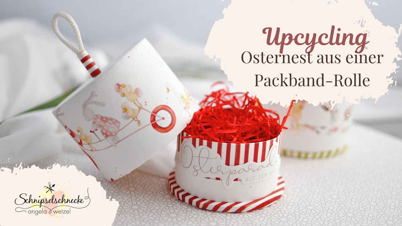 Upcycling - Osternest aus alten Packband-Rollen
