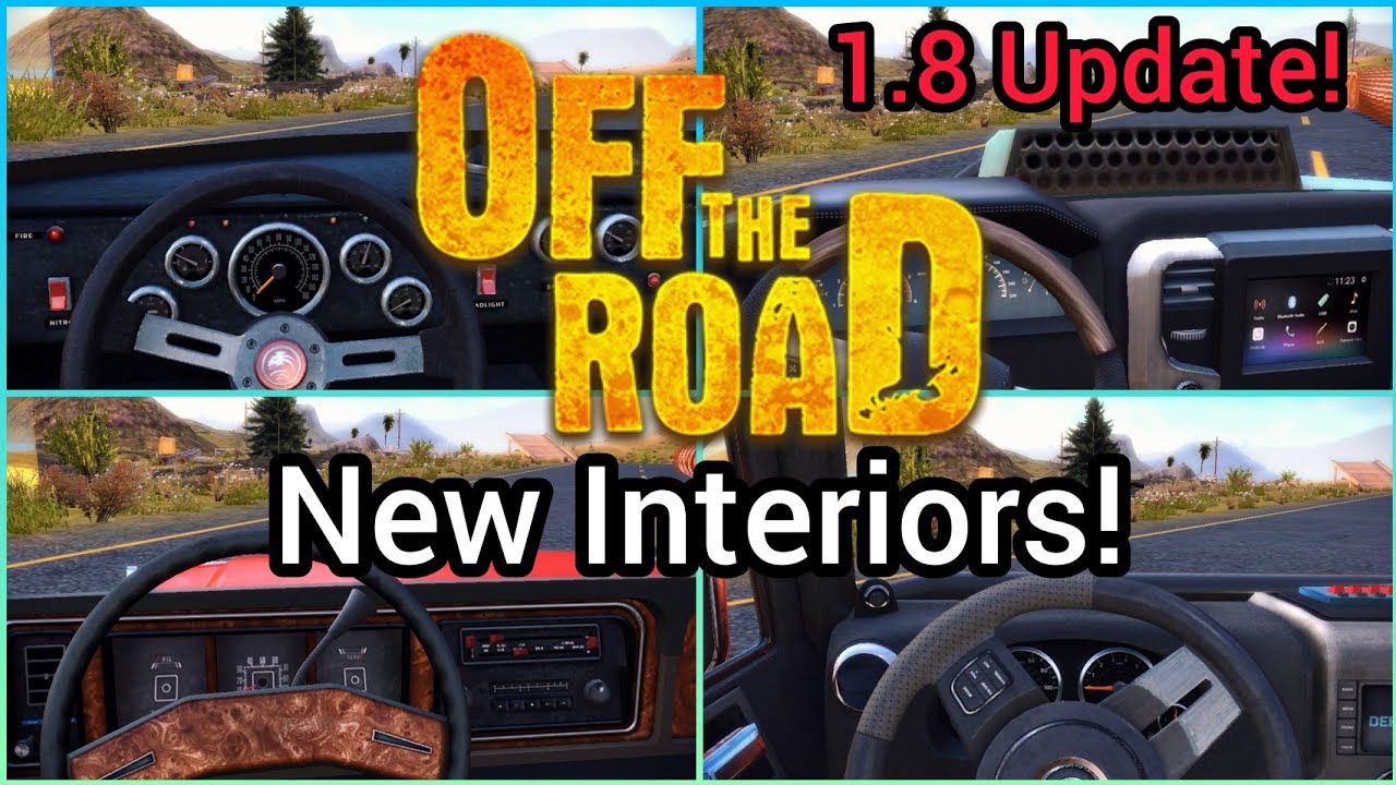 OFF THE ROAD: ALL NEW INTERIORS IN 1.8 UPDATE | Before And After Comprasion