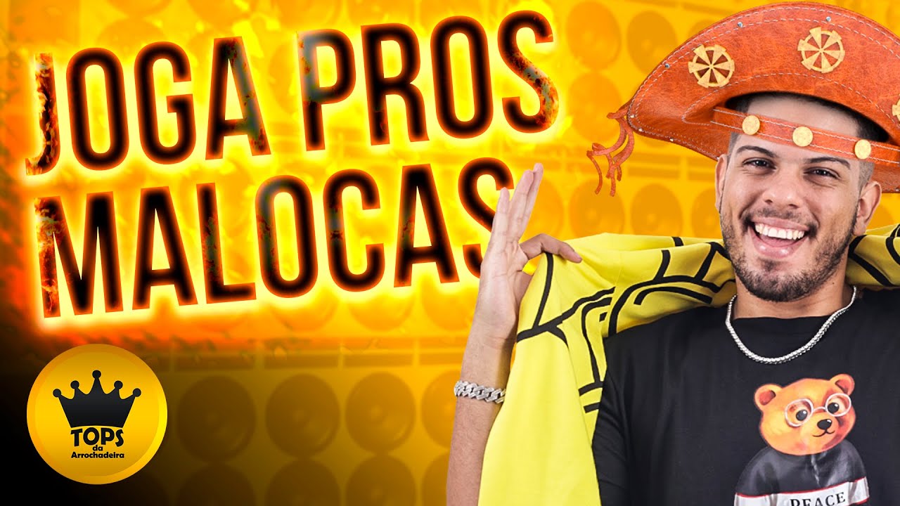Joga Pros Malocas (Viral TikTok) - Turma do Cangaceiro (Tops da Arrochadeira)
