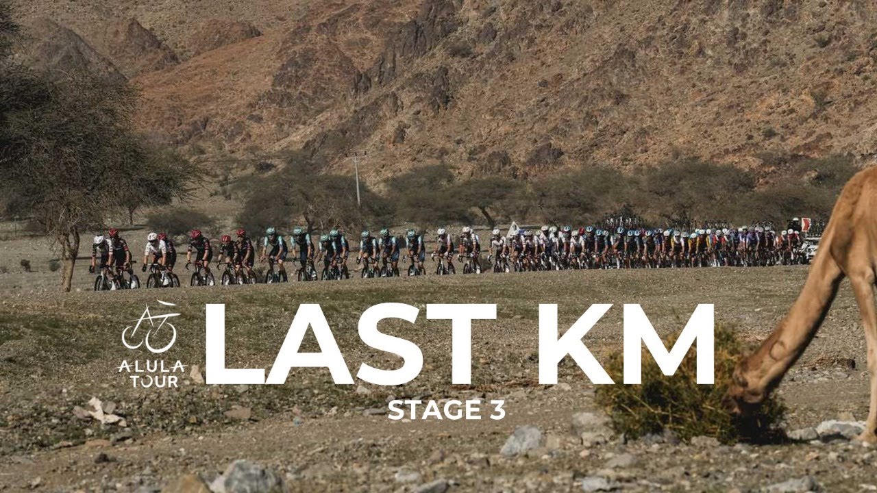 Last Km - Stage 3 - The AlUla Tour 2026