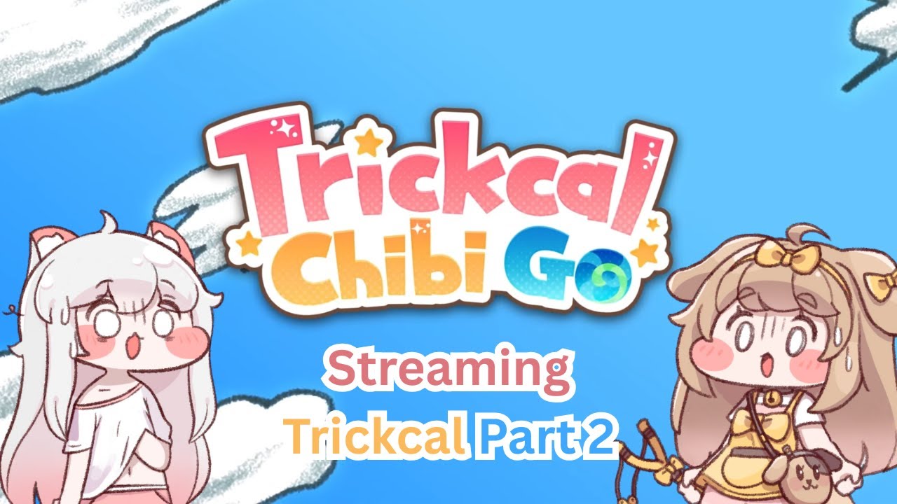 Trickcal Chibi Go Livestream | Trickcal Stream #2