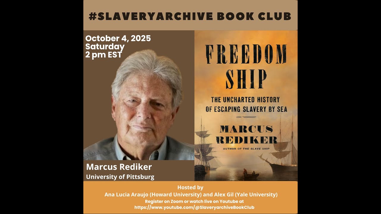 #Slaveryarchive Book Club with Marcus Rediker (University of Pittsburg)