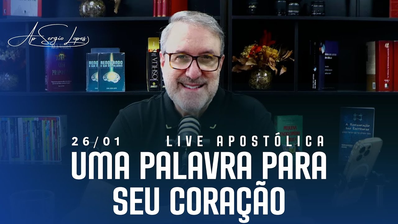LIVE APOSTÓLICA | UMA PALAVRA PARA SEU CORAÇÃO | 26/01