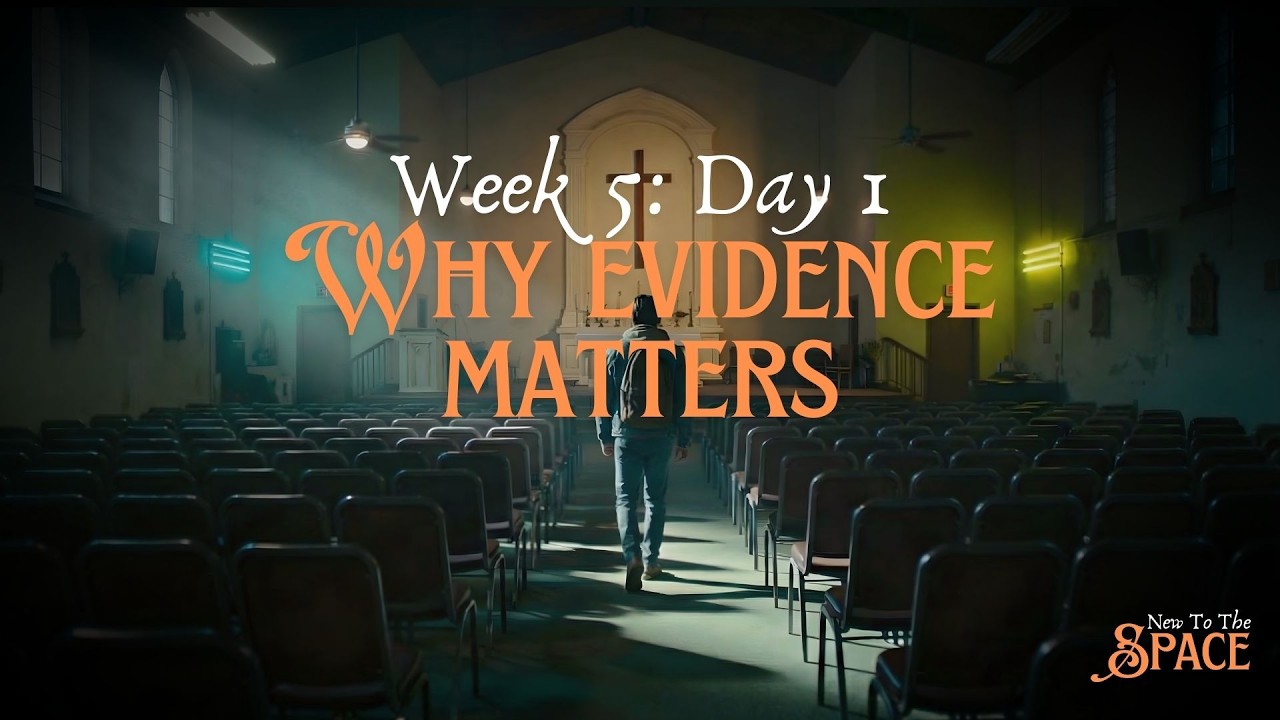 Why Evidence Matters | Week 5 Day 1 | New to the Space Devotional Series