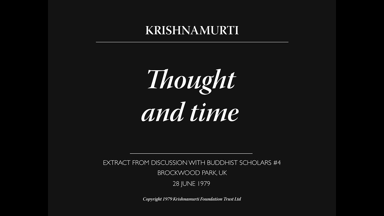 Thought and time | J. Krishnamurti