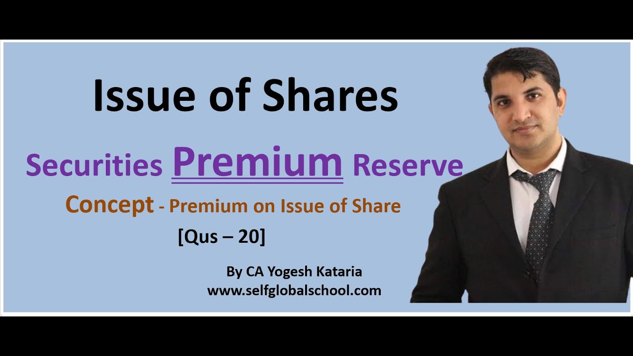 Premium on Issue of Shares | Securities Premium Reserve in Issue of Shares | CA Foundation Course