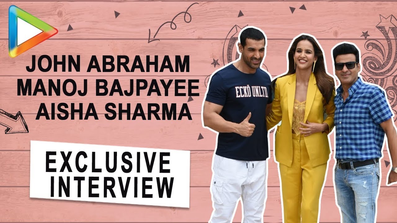 John Abraham, Manoj Bajpayee and Aisha Sharma's EPIC FUN interview