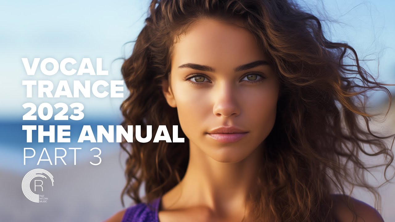VOCAL TRANCE 2023 - THE ANNUAL PART 03 [FULL ALBUM]