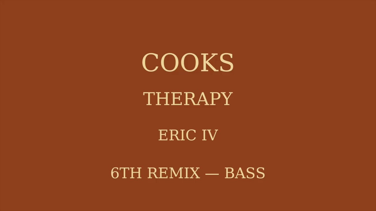 COOKS 6th remix of therapy by Eric IV