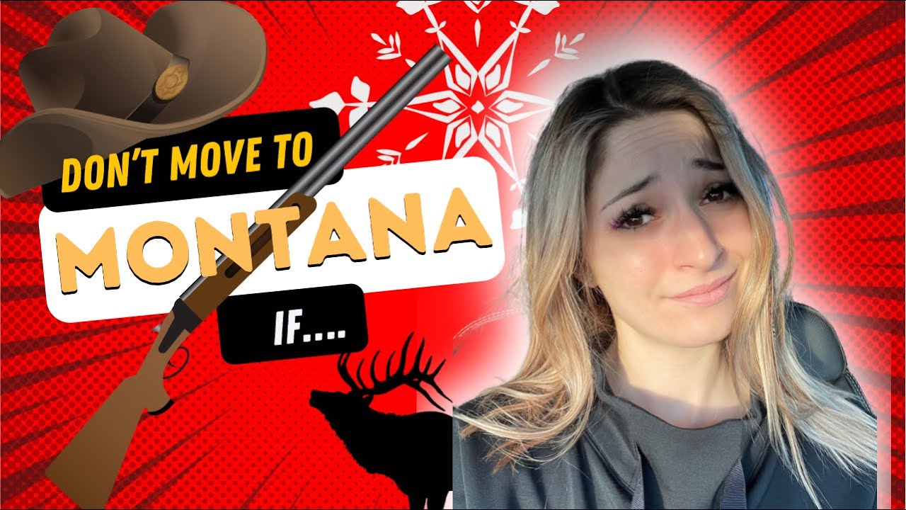 Don’t Move to Montana If…..